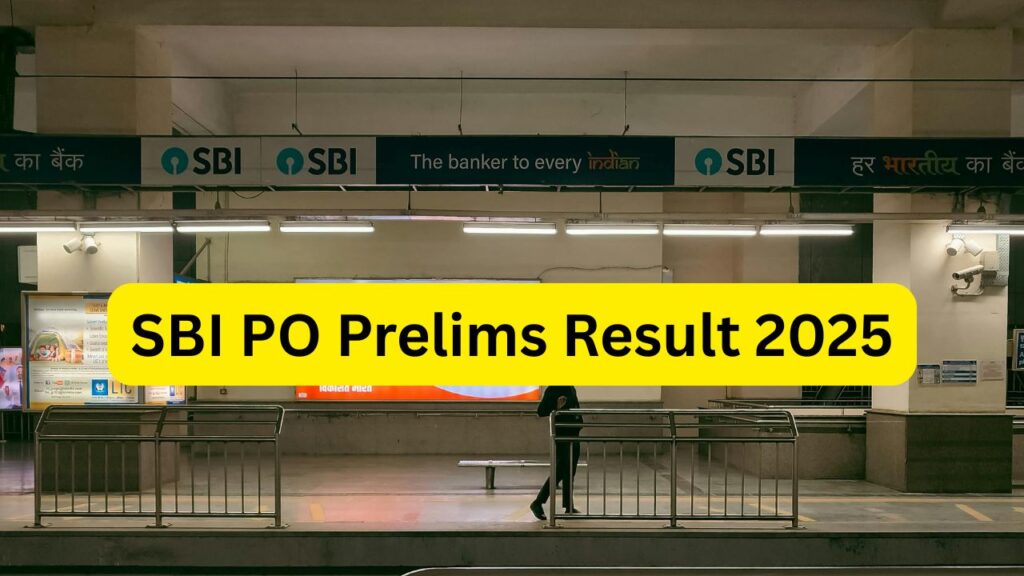 SBI PO Prelims Result 2025