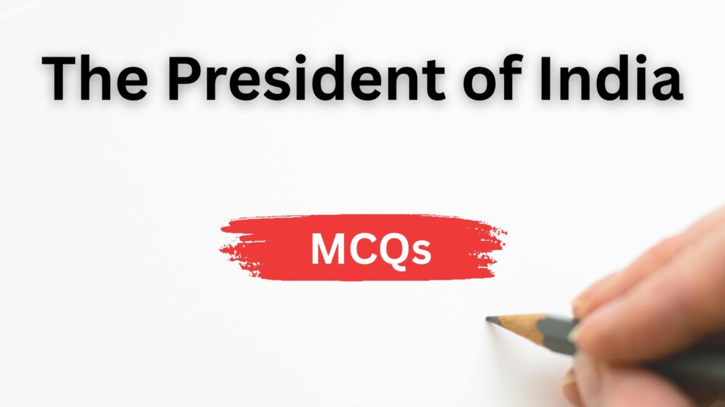 The President of India MCQs